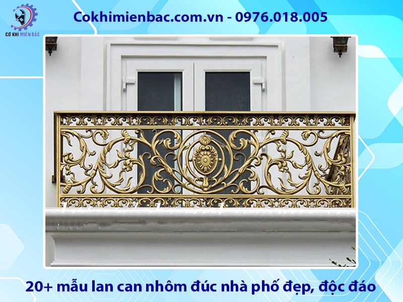 20+ mẫu lan can nhôm đúc nhà phố đẹp, độc đáo 2025