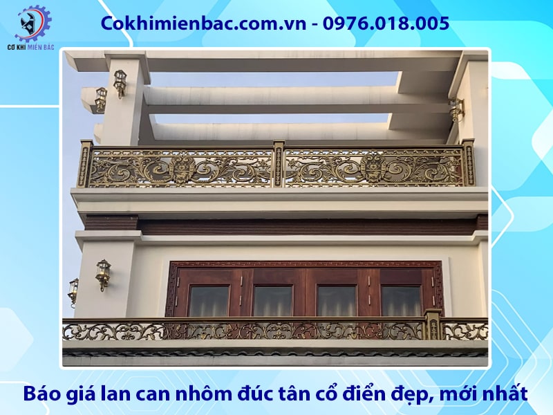 Báo giá lan can nhôm đúc tân cổ điển đẹp, mới nhất 2025