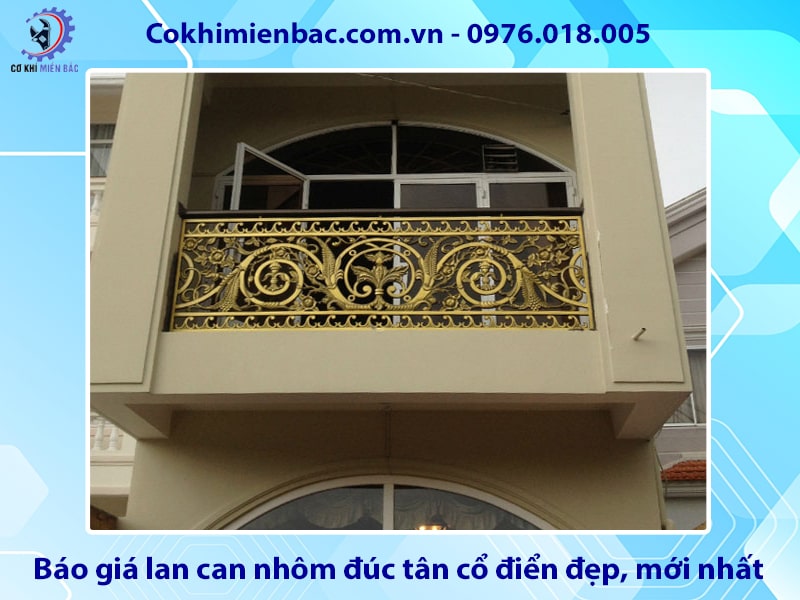 Báo giá lan can nhôm đúc tân cổ điển đẹp, mới nhất 2025