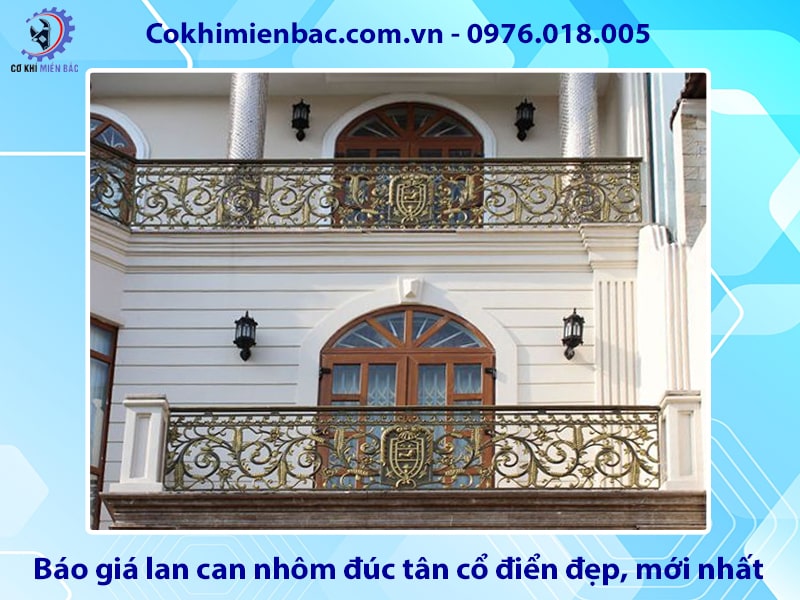 Báo giá lan can nhôm đúc tân cổ điển đẹp, mới nhất 2025