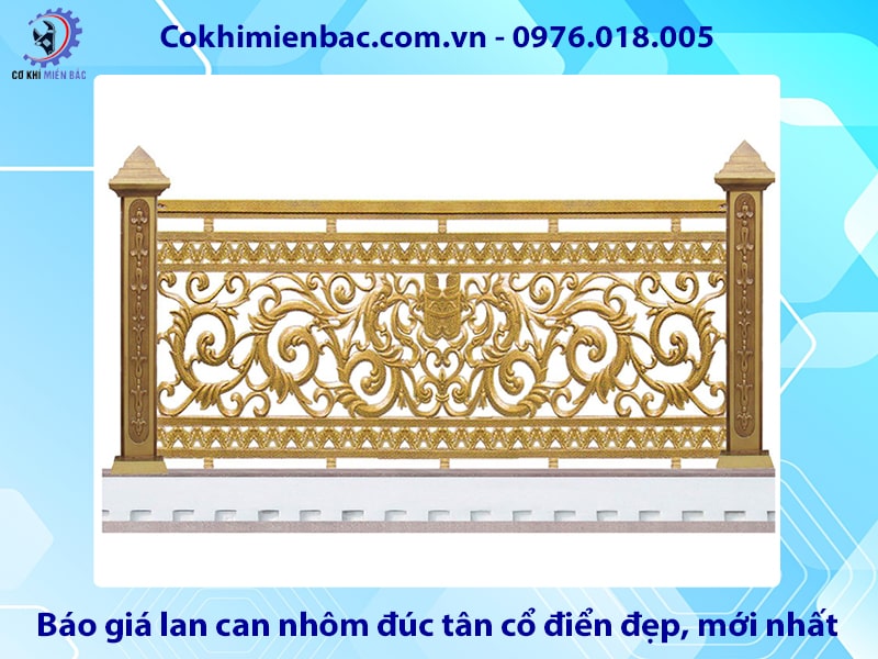 Báo giá lan can nhôm đúc tân cổ điển đẹp, mới nhất 2025
