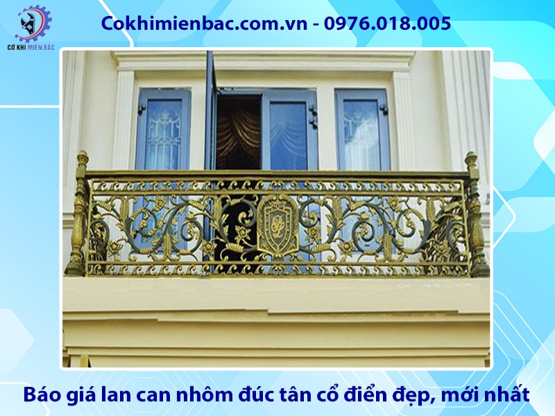Báo giá lan can nhôm đúc tân cổ điển đẹp, mới nhất 2025