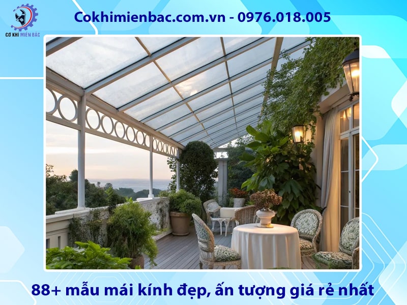 88+ mẫu mái kính đẹp, ấn tượng giá rẻ nhất năm 2025