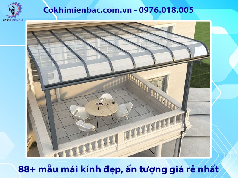 88+ mẫu mái kính đẹp, ấn tượng giá rẻ nhất năm 2025