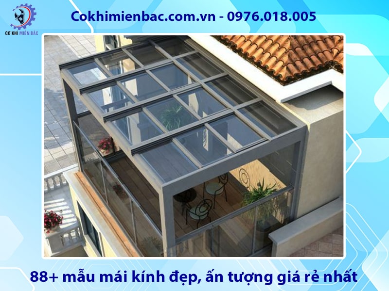 88+ mẫu mái kính đẹp, ấn tượng giá rẻ nhất năm 2025