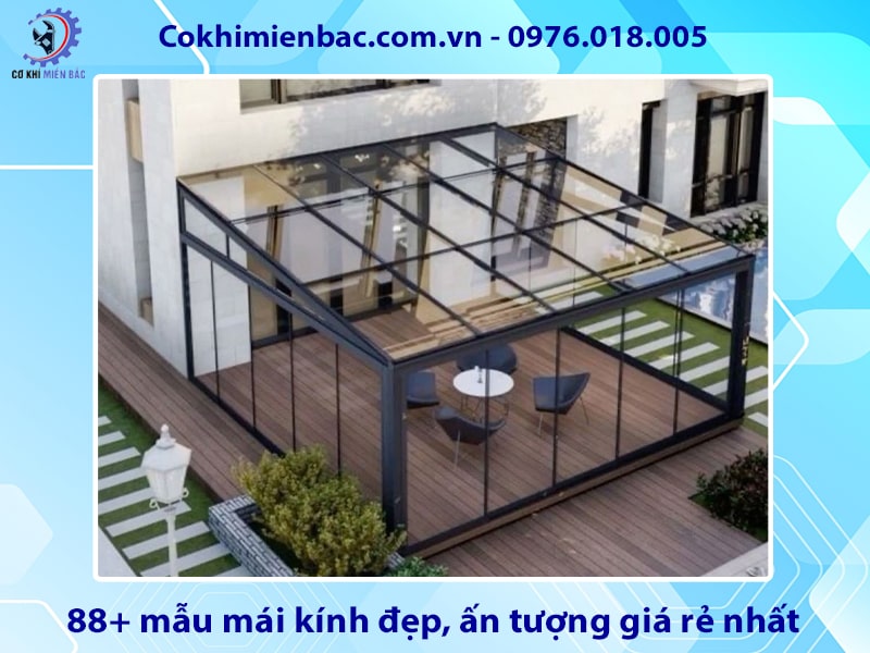 88+ mẫu mái kính đẹp, ấn tượng giá rẻ nhất năm 2025