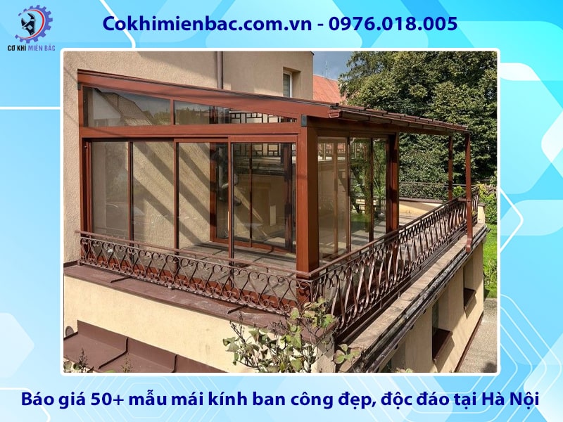 Báo giá 50+ mẫu mái kính ban công đẹp, độc đáo tại Hà Nội