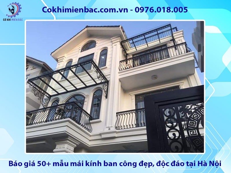 Báo giá 50+ mẫu mái kính ban công đẹp, độc đáo tại Hà Nội