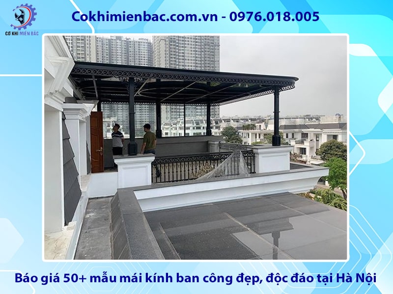 Báo giá 50+ mẫu mái kính ban công đẹp, độc đáo tại Hà Nội