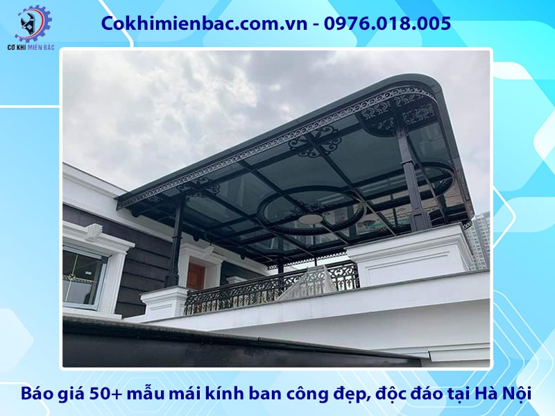 Báo giá 50+ mẫu mái kính ban công đẹp, độc đáo tại Hà Nội