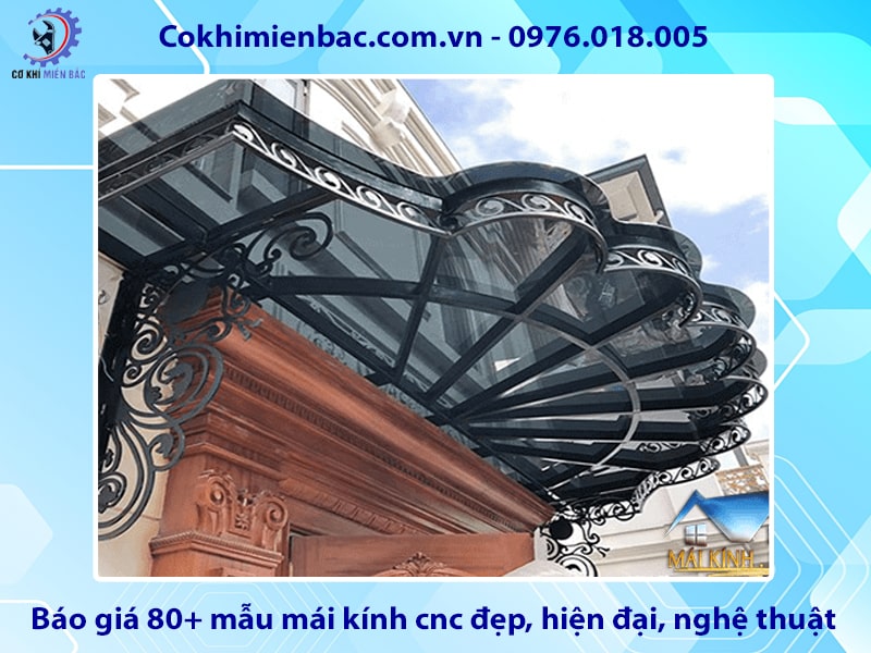 Báo giá 80+ mẫu mái kính cnc đẹp, hiện đại, nghệ thuật