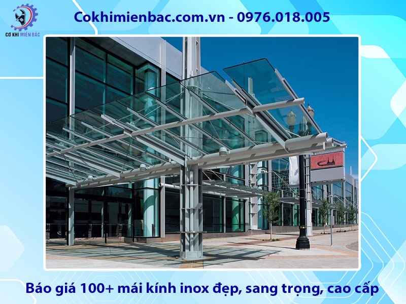 Báo giá 100+ mái kính inox đẹp, sang trọng, cao cấp năm 2025