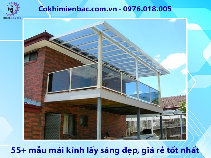 55+ mẫu mái kính lấy sáng đẹp, giá rẻ tốt nhất năm 2025