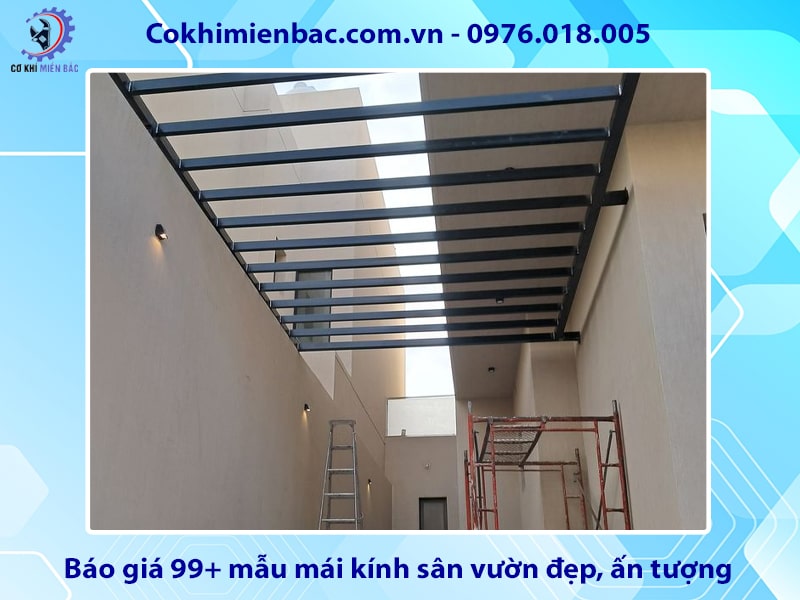 Báo giá 99+ mẫu mái kính sân vườn đẹp, ấn tượng 2025