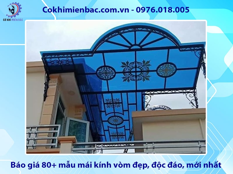Báo giá 80+ mẫu mái kính vòm đẹp, độc đáo, mới nhất