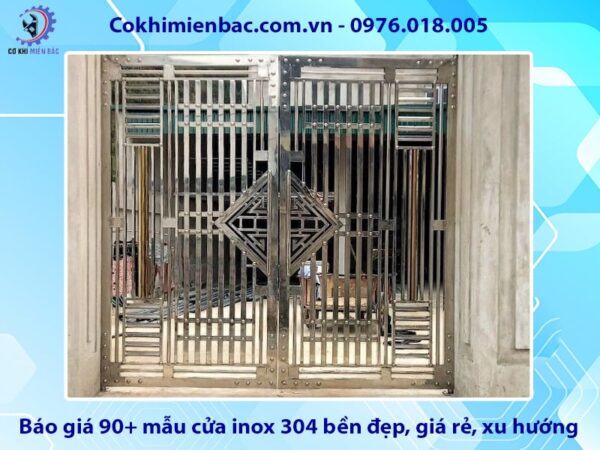 Báo giá 90+ mẫu cửa inox 304 bền đẹp, giá rẻ, xu hướng 2025