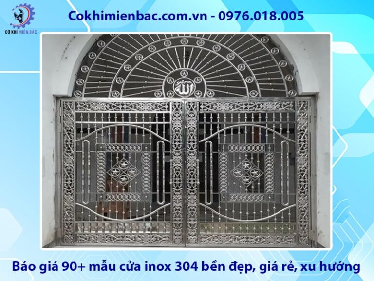 Báo giá 90+ mẫu cửa inox 304 bền đẹp, giá rẻ, xu hướng 2025