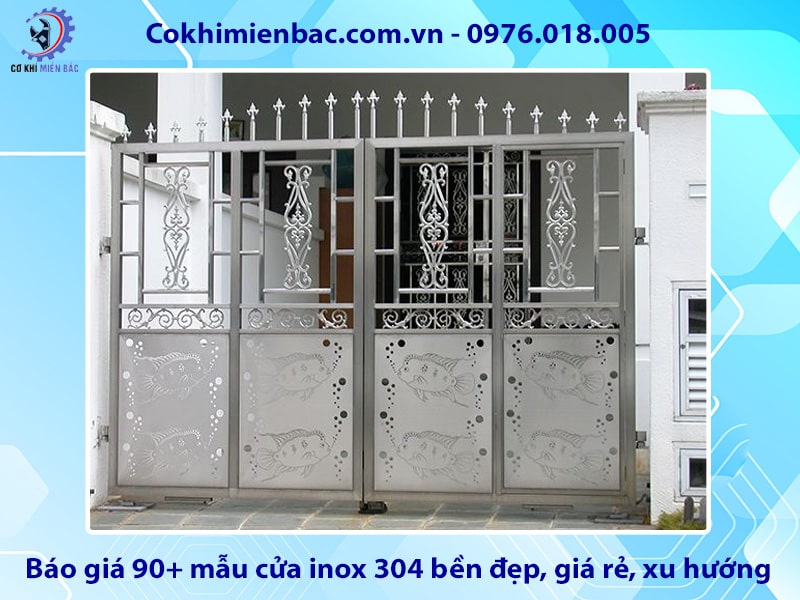 Báo giá 90+ mẫu cửa inox 304 bền đẹp, giá rẻ, xu hướng 2025