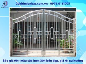 Báo giá 90+ mẫu cửa inox 304 bền đẹp, giá rẻ, xu hướng 2025