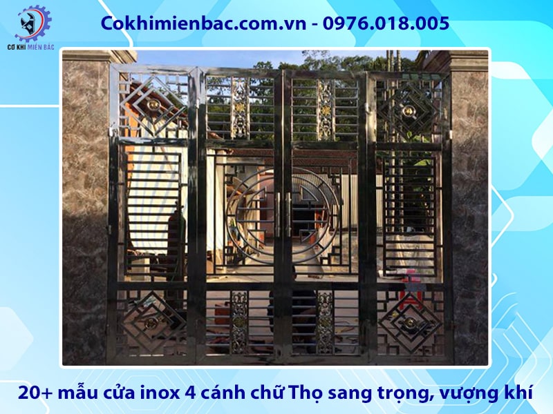 20+ mẫu cửa inox 4 cánh chữ Thọ sang trọng, vượng khí 2025