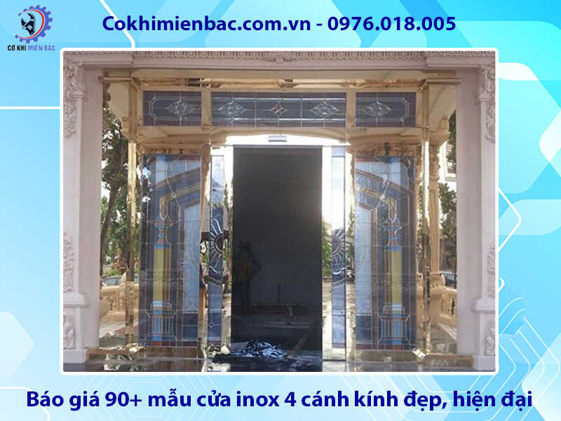 Báo giá 90+ mẫu cửa inox 4 cánh kính đẹp, hiện đại, giá rẻ