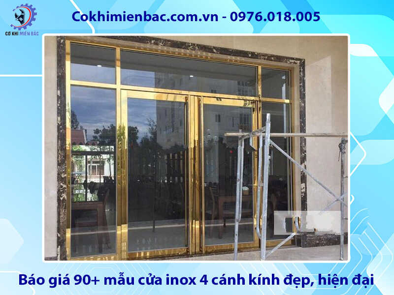 Báo giá 90+ mẫu cửa inox 4 cánh kính đẹp, hiện đại, giá rẻ