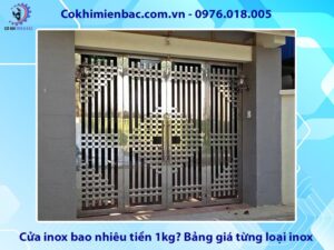 Cửa inox bao nhiêu tiền 1kg? Bảng giá từng loại inox