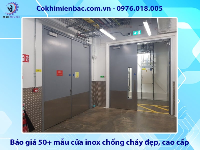 Báo giá 50+ mẫu cửa inox chống cháy đẹp, cao cấp 2025