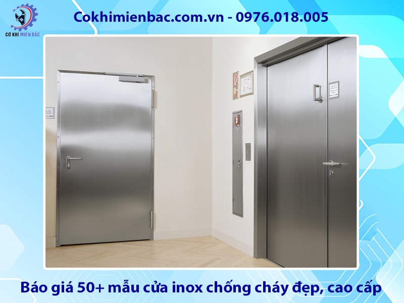 Báo giá 50+ mẫu cửa inox chống cháy đẹp, cao cấp 2025
