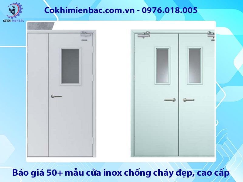 Báo giá 50+ mẫu cửa inox chống cháy đẹp, cao cấp 2025