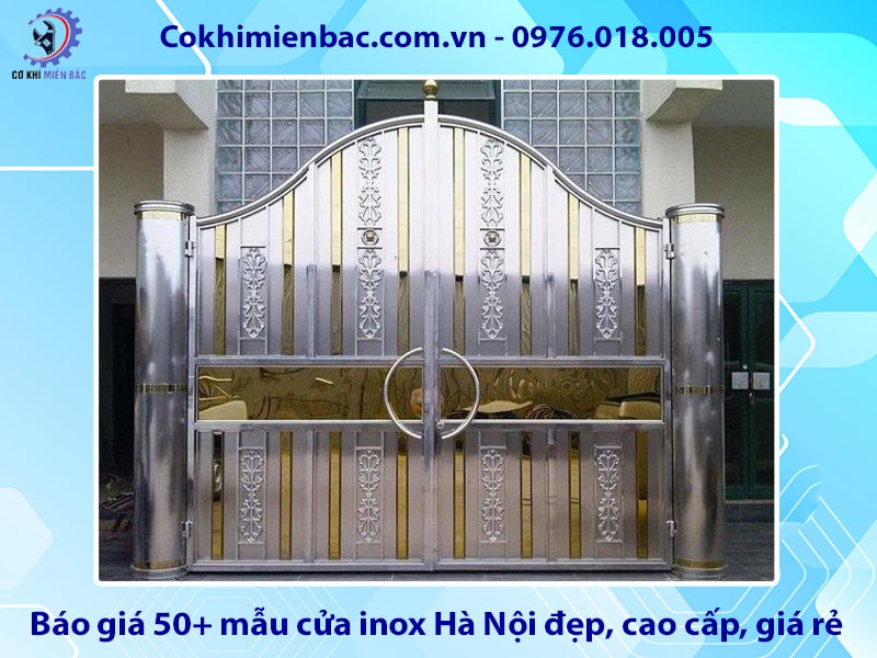 Báo giá 50+ mẫu cửa inox Hà Nội đẹp, cao cấp, giá rẻ 2025