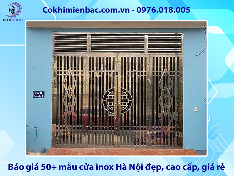 Báo giá 50+ mẫu cửa inox Hà Nội đẹp, cao cấp, giá rẻ 2025