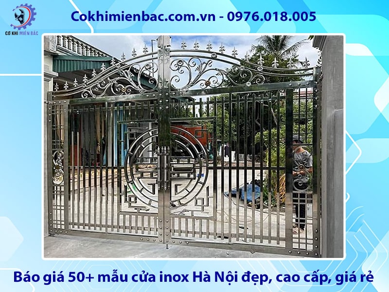 Báo giá 50+ mẫu cửa inox Hà Nội đẹp, cao cấp, giá rẻ 2025