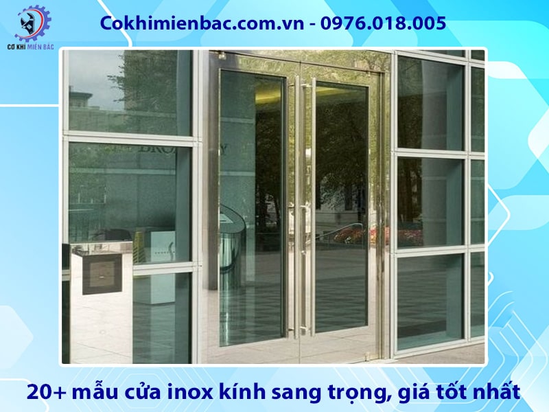 20+ mẫu cửa inox kính sang trọng, giá tốt nhất 2025