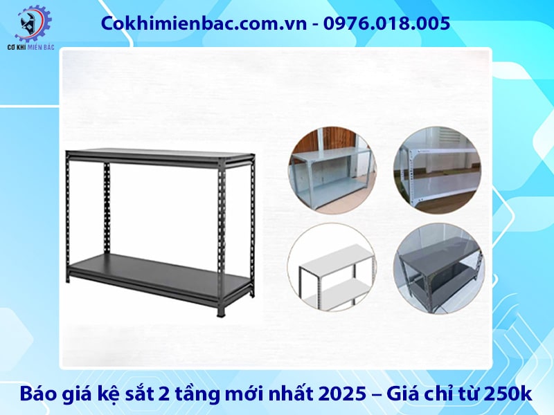 Báo giá kệ sắt 2 tầng mới nhất 2025 – Giá chỉ từ 250k