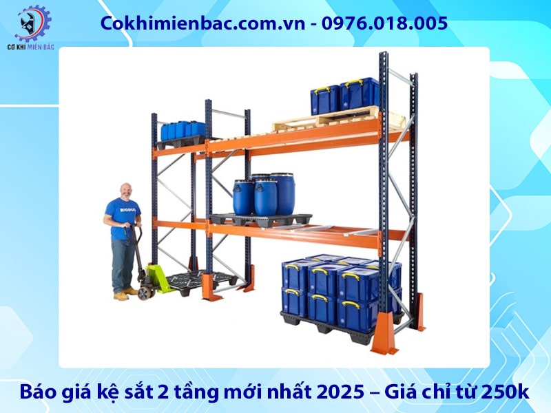 Báo giá kệ sắt 2 tầng mới nhất 2025 – Giá chỉ từ 250k