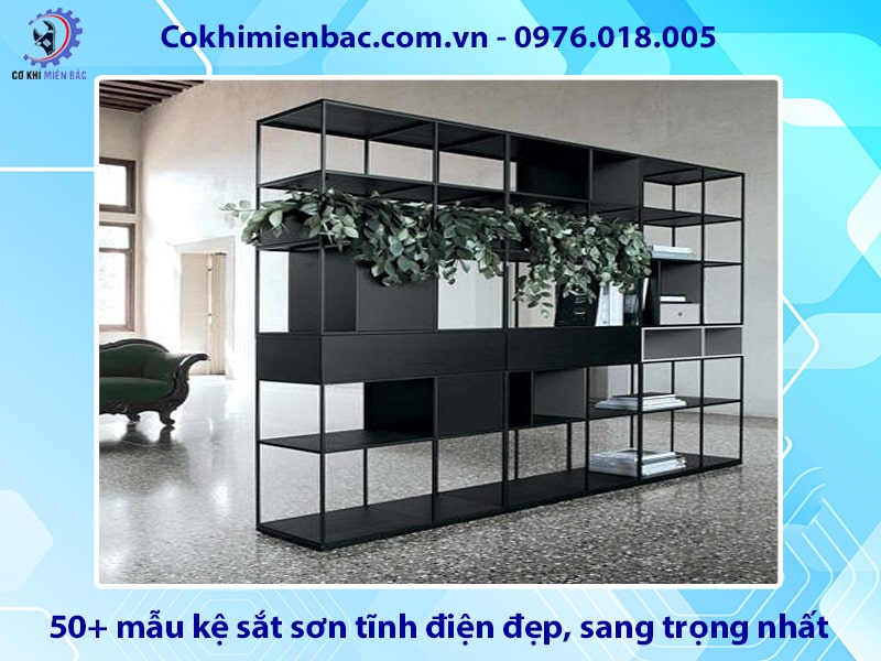 50+ mẫu kệ sắt sơn tĩnh điện đẹp, sang trọng nhất 2025