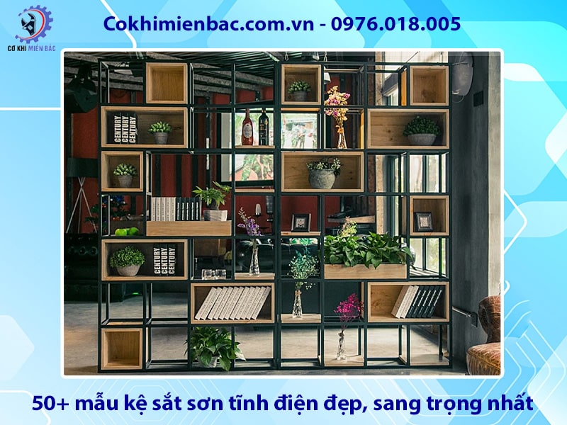 50+ mẫu kệ sắt sơn tĩnh điện đẹp, sang trọng nhất 2025