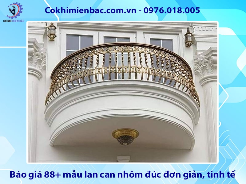 Báo giá 88+ mẫu lan can nhôm đúc đơn giản, tinh tế, giá rẻ