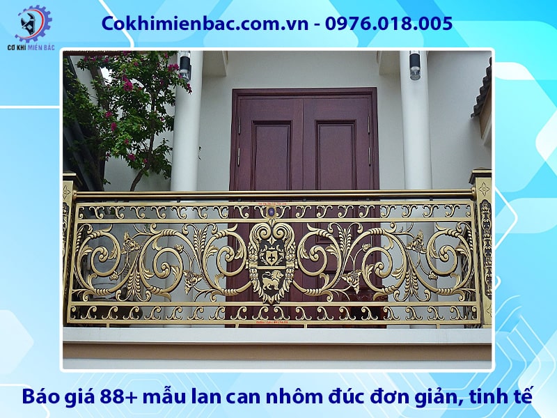 Báo giá 88+ mẫu lan can nhôm đúc đơn giản, tinh tế, giá rẻ