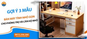 Gợi ý 3 mẫu bàn máy tính nhỏ gọn cho phòng trọ và căn hộ nhỏ