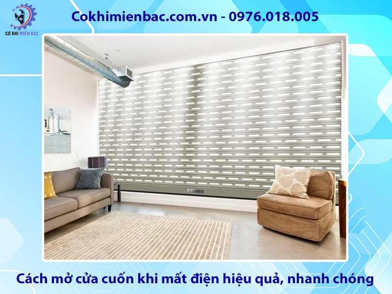 Cách mở cửa cuốn khi mất điện hiệu quả, nhanh chóng Cách mở cửa cuốn khi mất điện hiệu quả, nhanh chóng