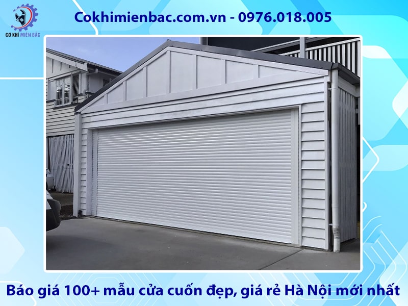 Báo giá 100+ mẫu cửa cuốn đẹp, giá rẻ Hà Nội mới nhất