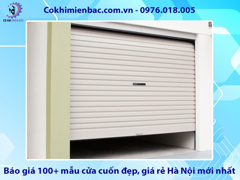 Báo giá 100+ mẫu cửa cuốn đẹp, giá rẻ Hà Nội mới nhất