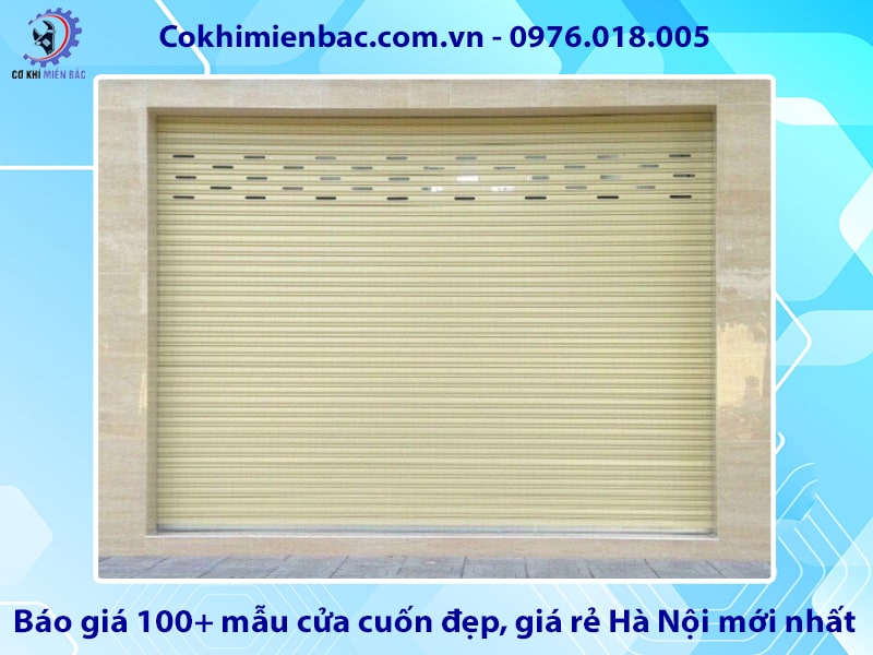 Báo giá 100+ mẫu cửa cuốn đẹp, giá rẻ Hà Nội mới nhất