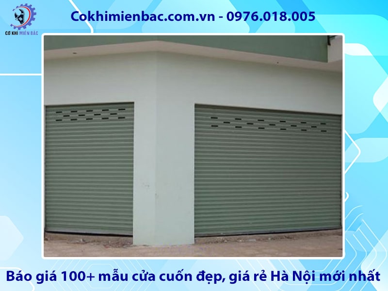 Báo giá 100+ mẫu cửa cuốn đẹp, giá rẻ Hà Nội mới nhất