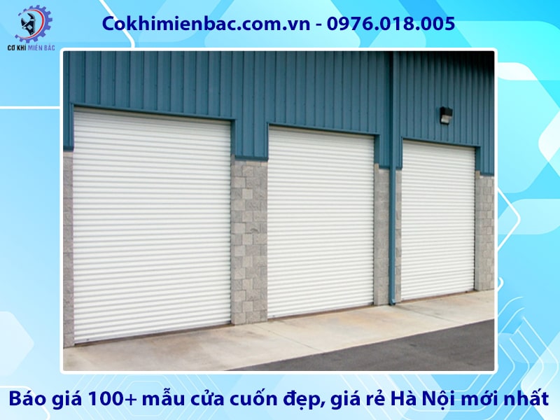 Báo giá 100+ mẫu cửa cuốn đẹp, giá rẻ Hà Nội mới nhất