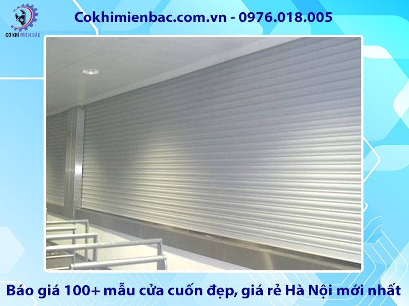 Báo giá 100+ mẫu cửa cuốn đẹp, giá rẻ Hà Nội mới nhất
