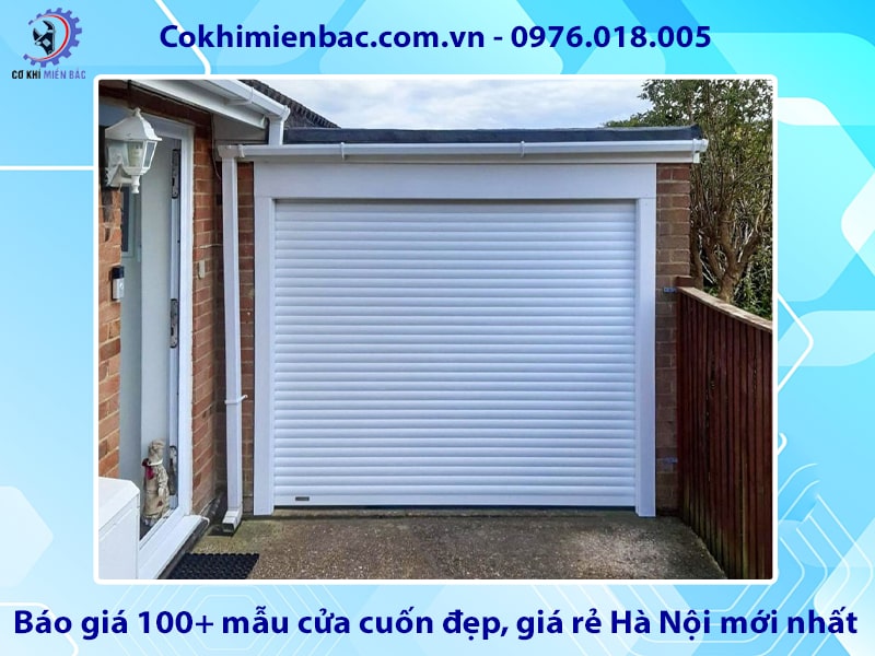 Báo giá 100+ mẫu cửa cuốn đẹp, giá rẻ Hà Nội mới nhất