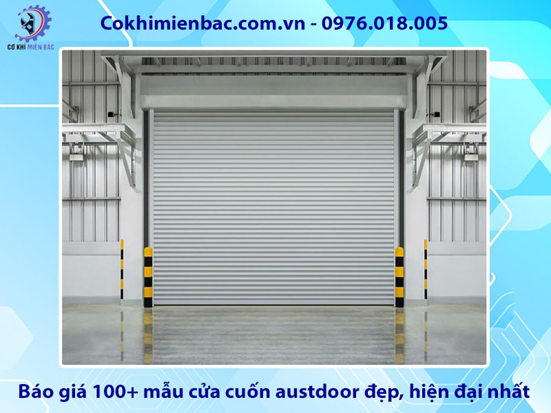 Báo giá 100+ mẫu cửa cuốn austdoor đẹp, hiện đại nhất